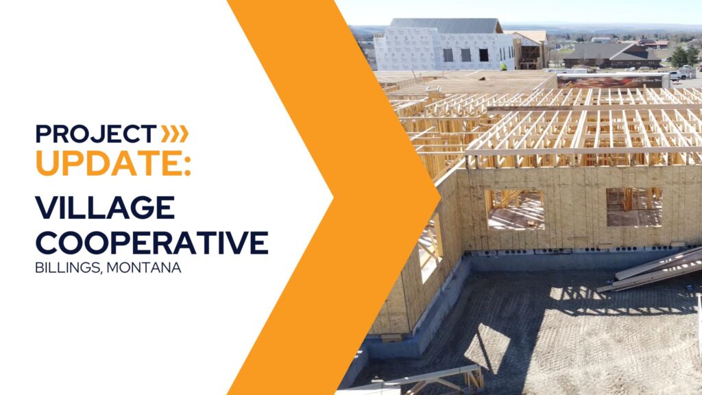 Construction progress on the Village Cooperative in Billings, Montana